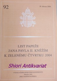 LIST PAPEŽE JANA PAVLA II. KNĚŽÍM K ZELENÉMU ČTVRTKU 2004