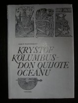 Kryštof Kolumbus - Don Quijote oceánu